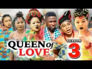 QUEEN OF LOVE SEASON 3 - 2019 Nollywood Movie